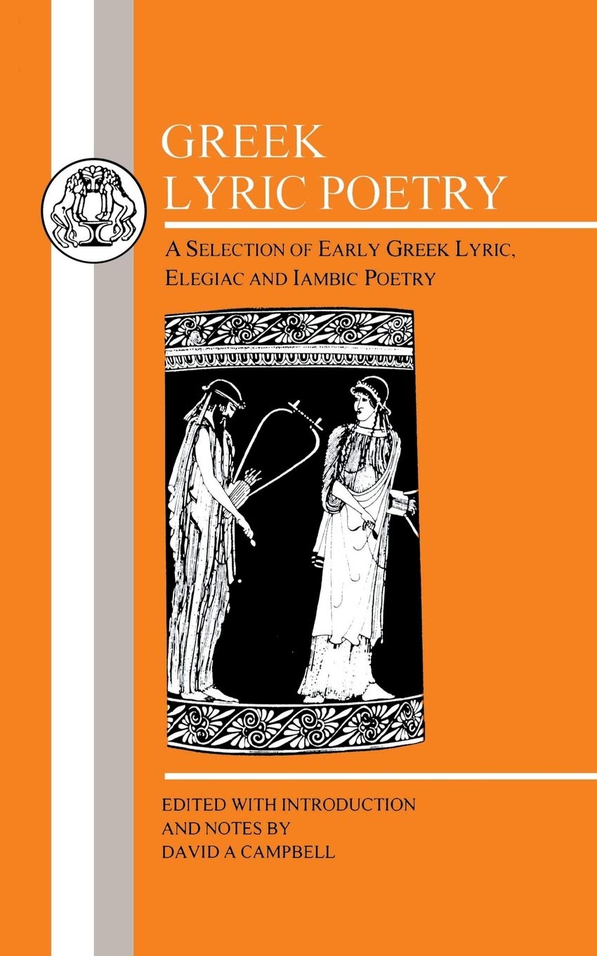 Greek Lyric Poetry Ajax BCP Greek Texts by David A. Campbell PAPERBACK