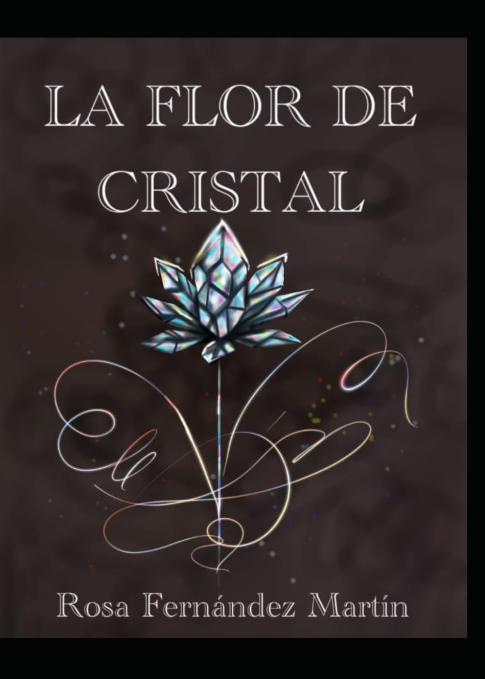 La flor de cristal (Las guardianas de la flor de cristal)