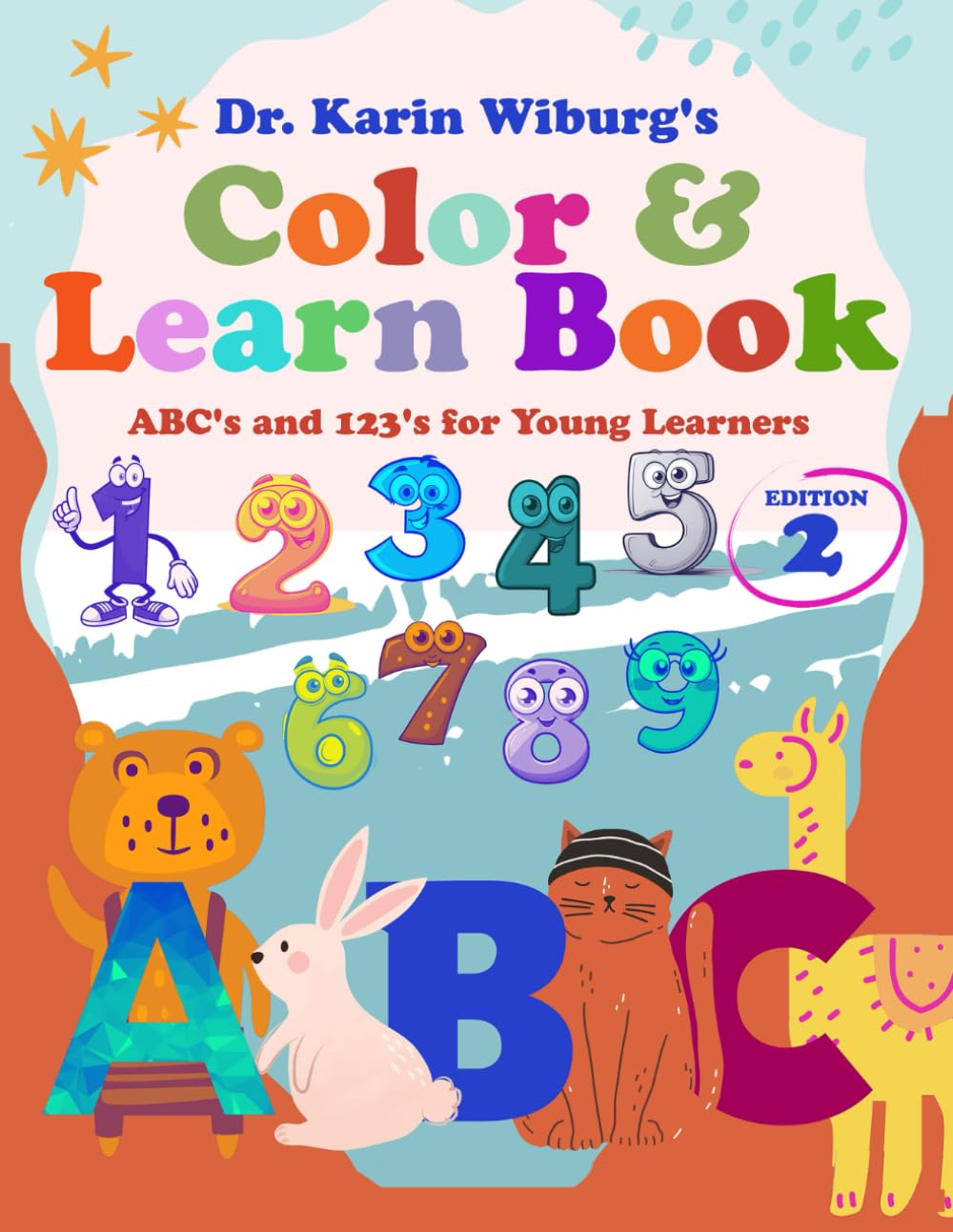 Dr. Karin Wiburg's Color 'n Learn Book: ABC's and 123's for Young Learners