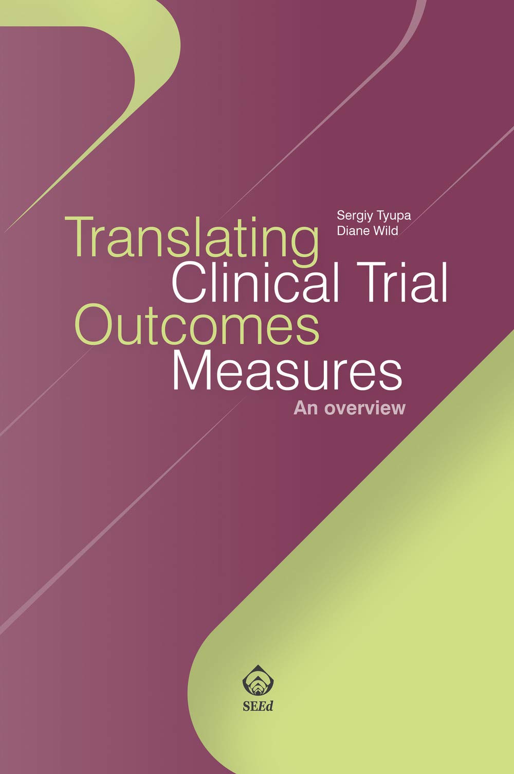 Translating Clinical Trial Outcomes Measures: An overview
