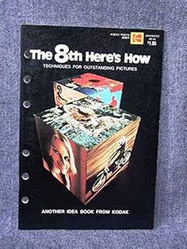 Paperback The 8th Here's How: Techniques for Outstanding Pictures Book
