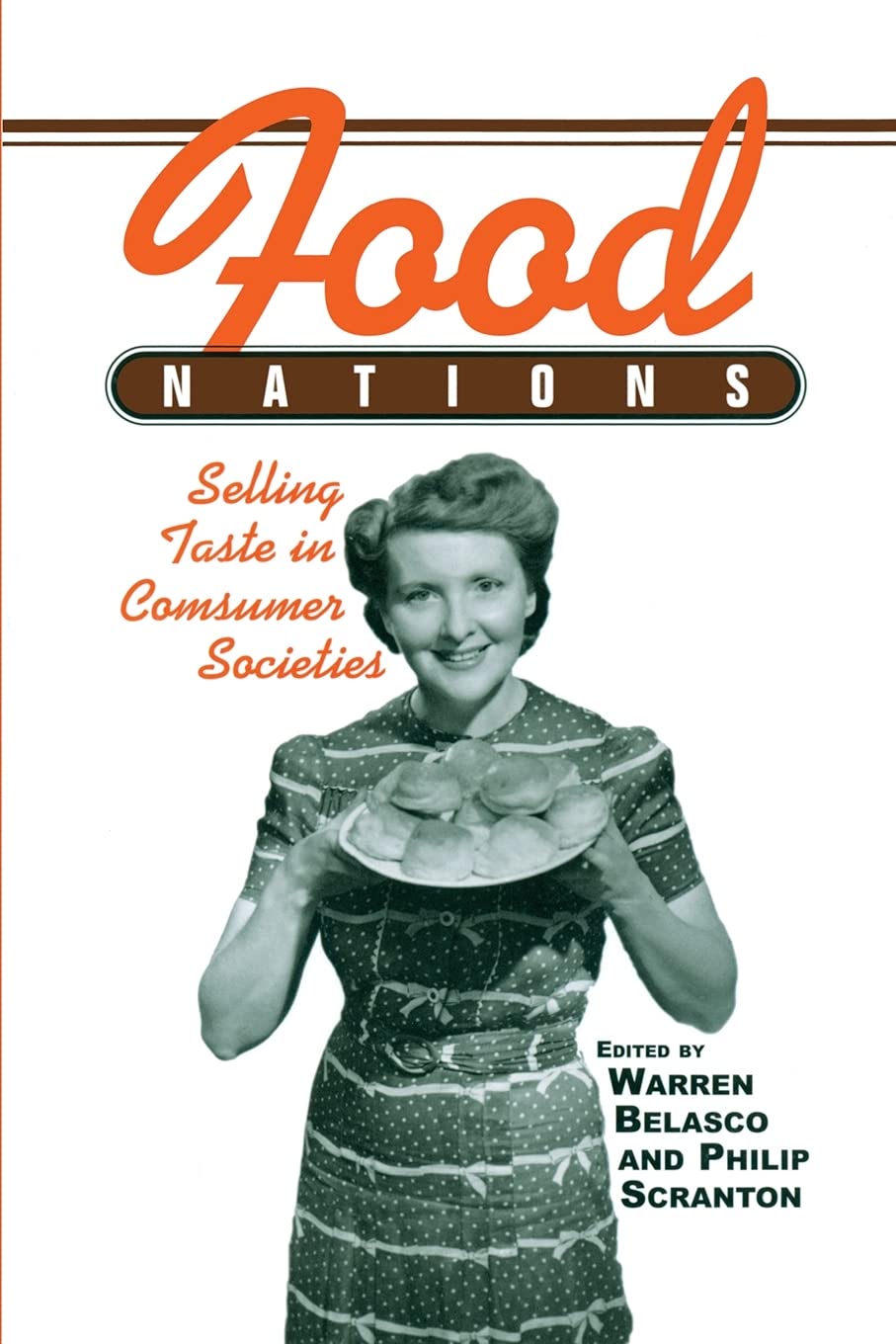 Food Nations: Selling Taste in Consumer Societies