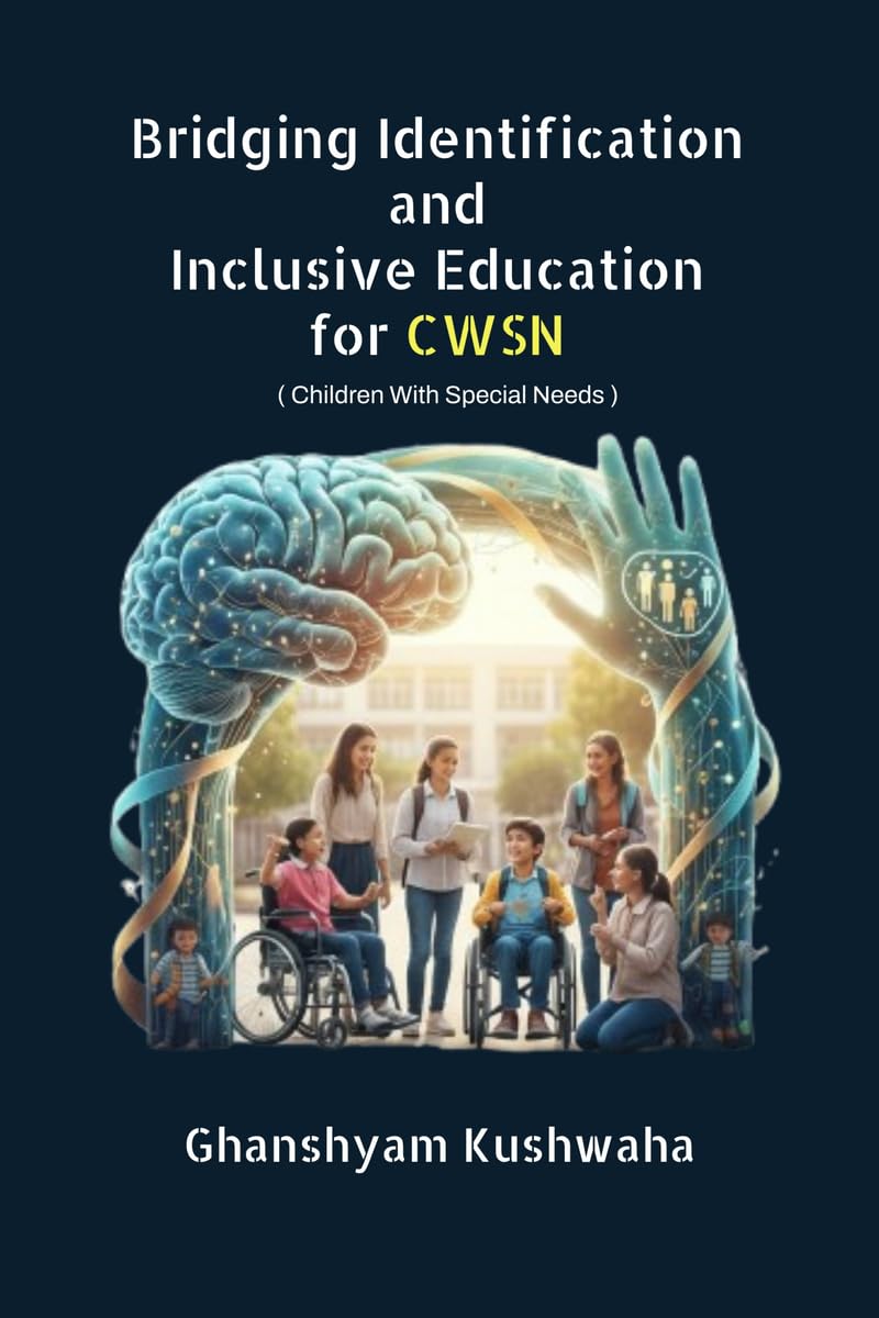 Bridging Identification and Inclusive Education for CWSN: ( Children With Special Needs )