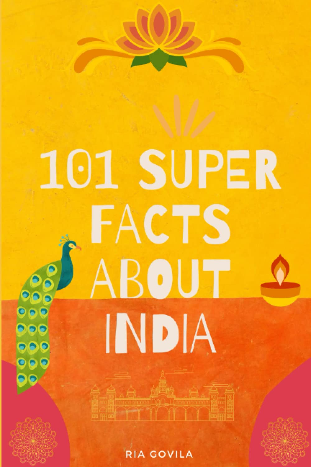 101 Super Fun Facts About India