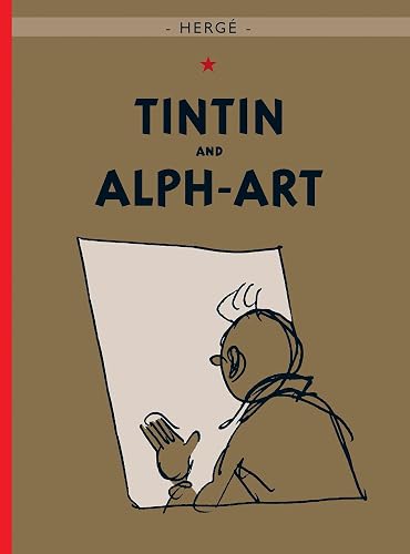 Tintin and Alph-Art: The Official Classic Children’s Illustrated Mystery Adventure Series