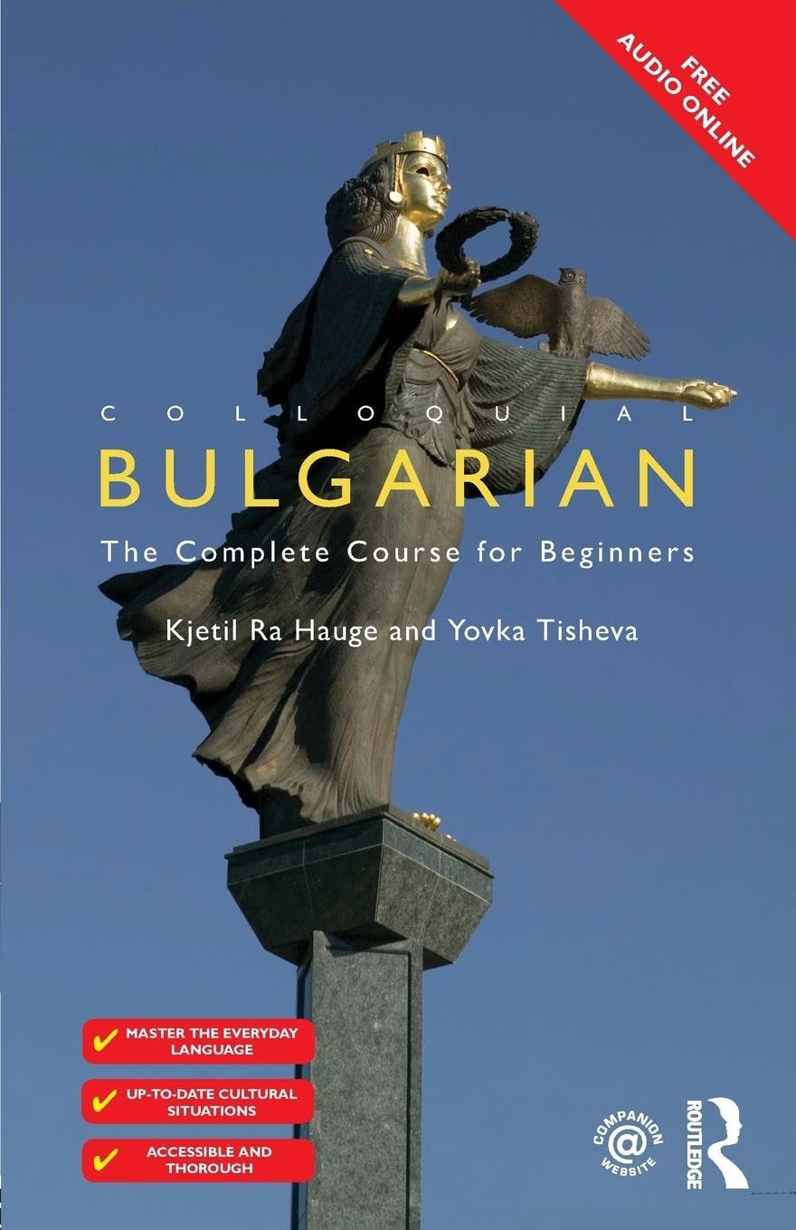 Kjetil Ra Hauge Colloquial Bulgarian (Colloquial Series) Book Only Colloquial Bulgarian: The Complete Course for Beginners