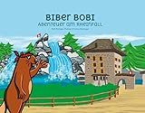  BIBER BOBI - Abenteuer am Rheinfall: Kinderbuch