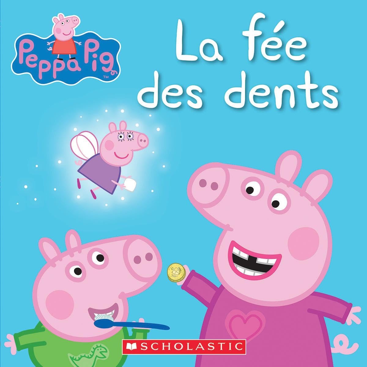 Peppa Pig: La Fee Des Dents (French Edition)