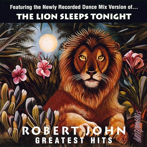 Greatest Hits - The Lion Sleeps Tonight Greatest Hits - The Lion Sleeps Tonight