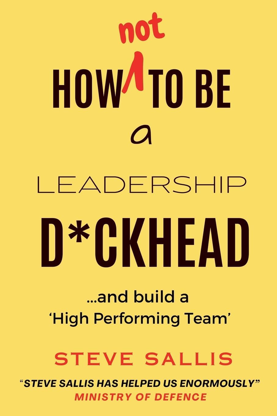 How Not to be a Leadership D*ckhead