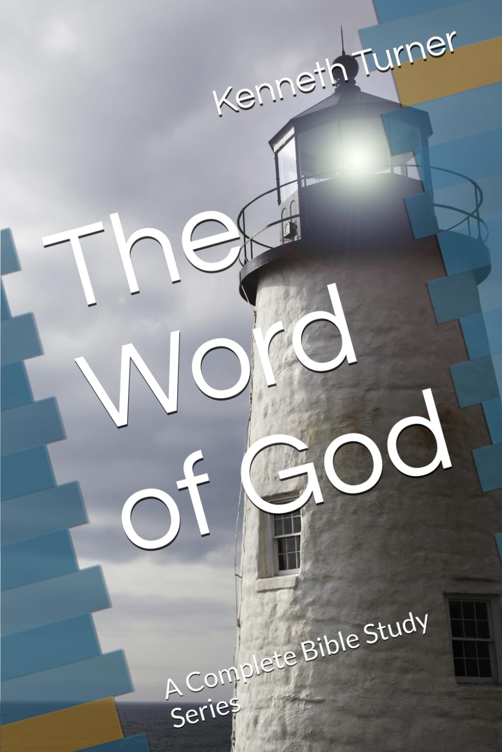 The Word of God: A Complete Bible Study Series