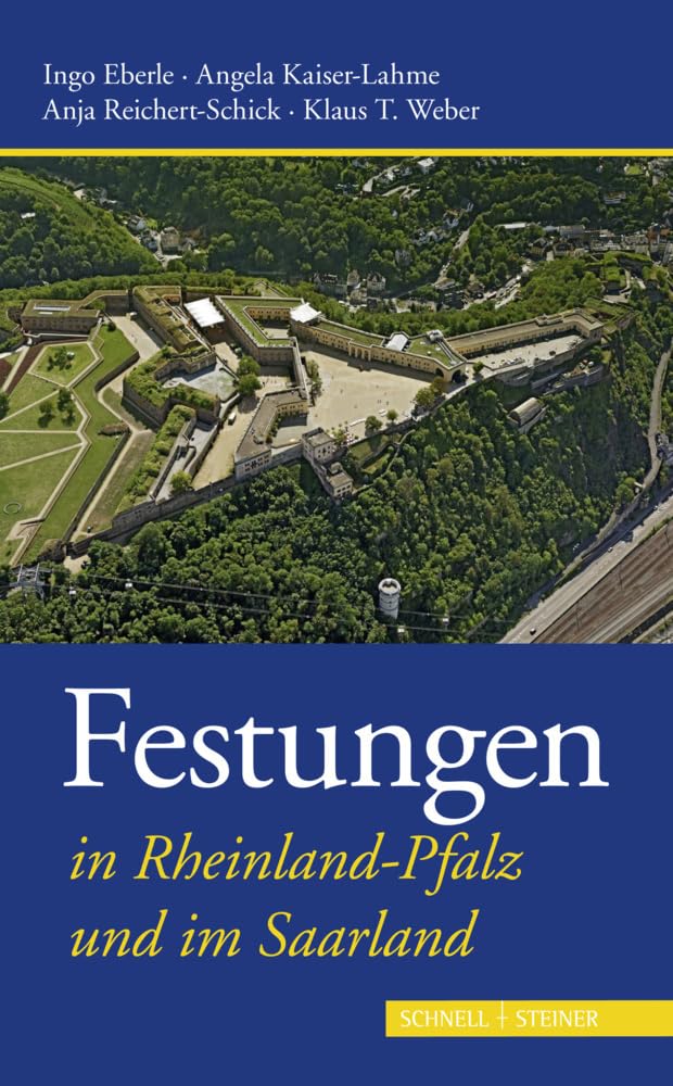 Festungen in Rheinland-Pfalz Und Im Saarland: 4 (Deutsche Festungen)