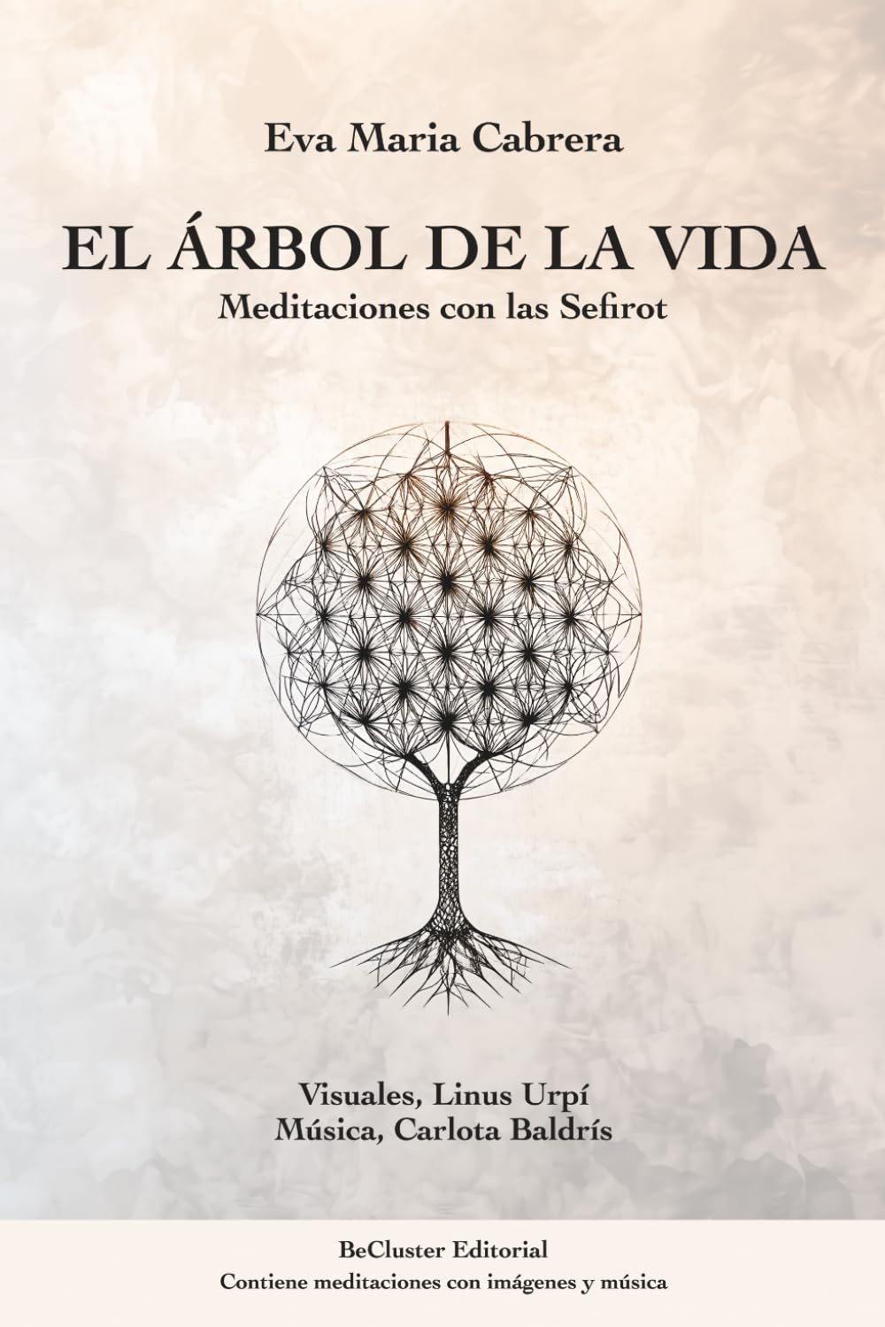 EL ÁRBOL DE LA VIDA: MEDITACIONES CON LAS SEFIROT