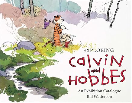 Exploring Calvin and Hobbes An Exhibition Catalogue