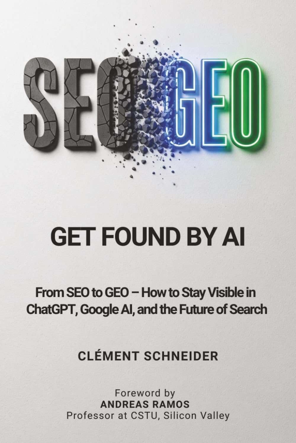 Get Found by AI: From SEO to GEO – How to Stay Visible in ChatGPT, Google AI, and the Future of Search