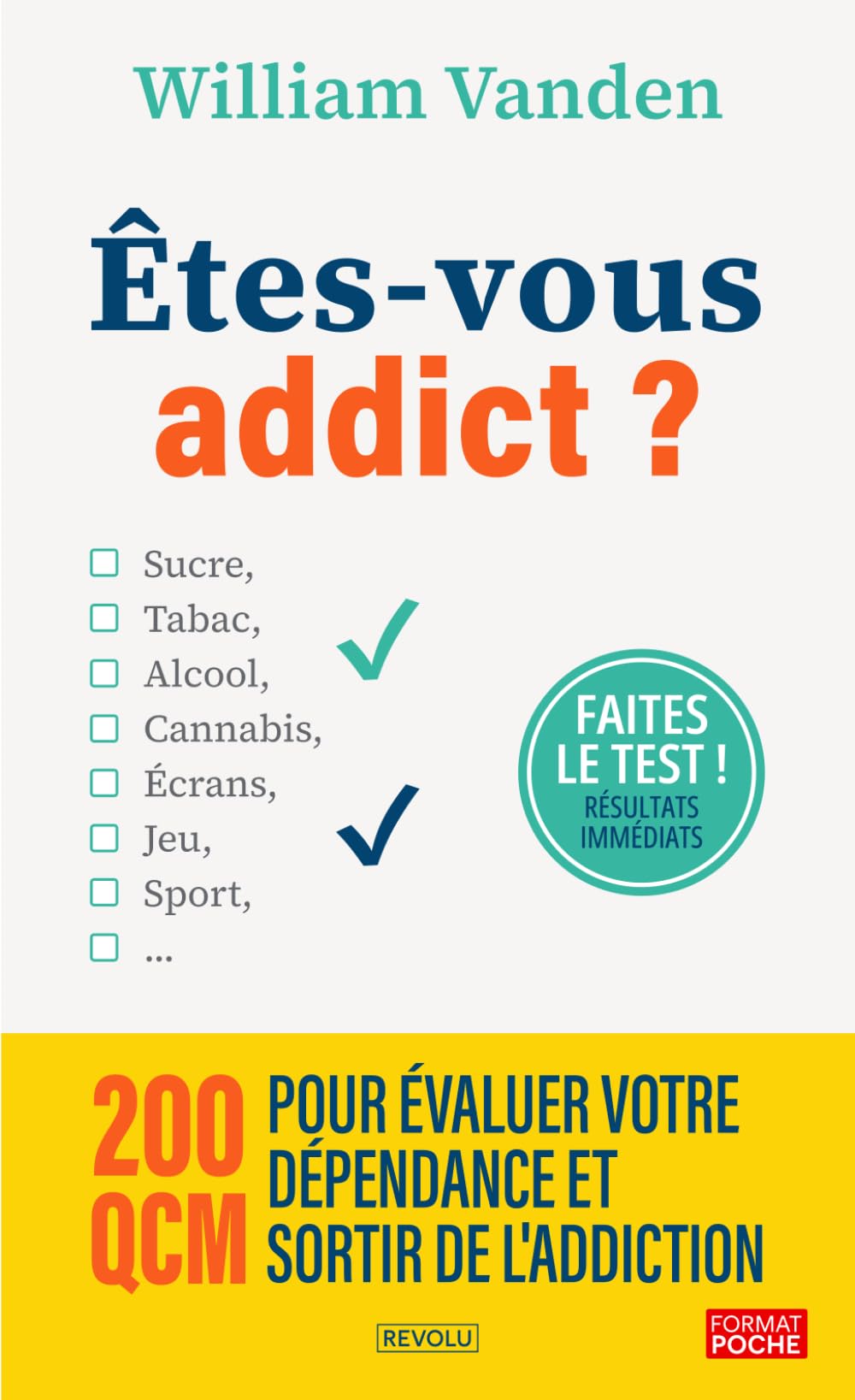 Êtes-vous addict ?: 200 QCM pour évaluer votre dépendance et sortir de l'addiction