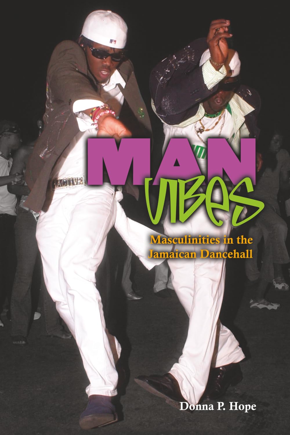 Amazon.co.jp: Man Vibes: Maculinities in the Jamaican Dancehall