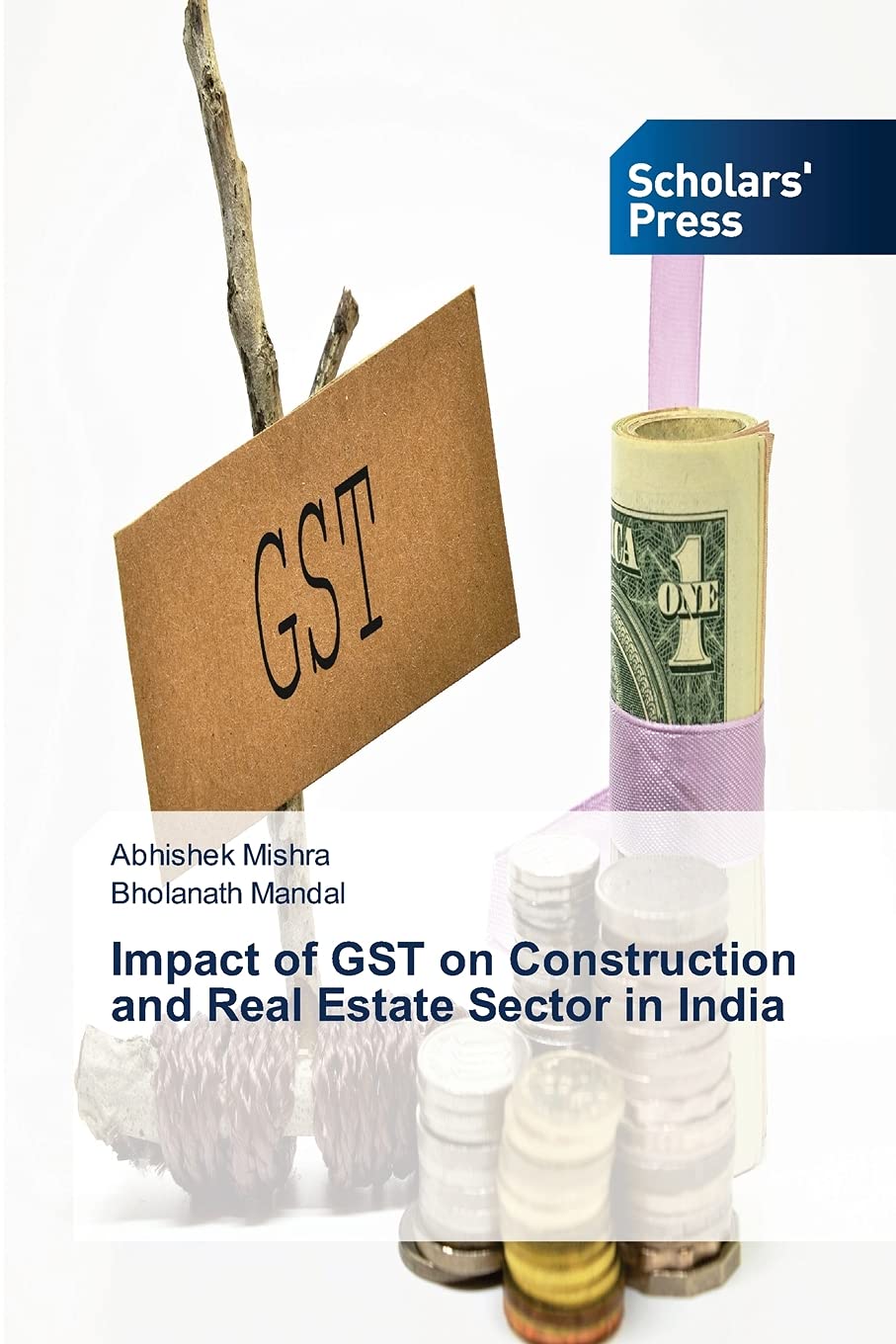 Abhishek MishraImpact of GST on Construction and Real Estate Sector in India