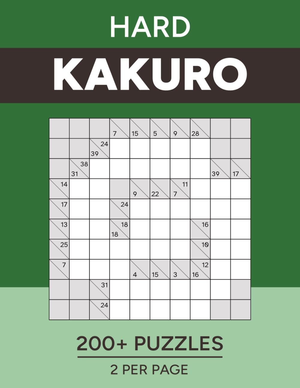 Kakuro - Hard: 200+ Cross Sums Puzzles for Adults
