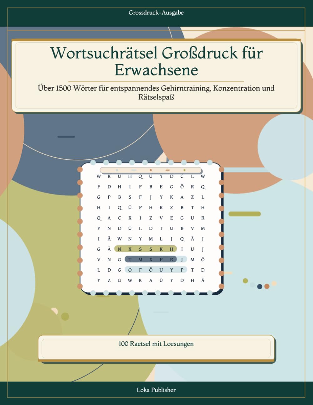 Wortsuchrätsel Großdruck für Erwachsene: Über 1500 Wörter für entspannendes Gehirntraining, Konzentration und Rätselspaß