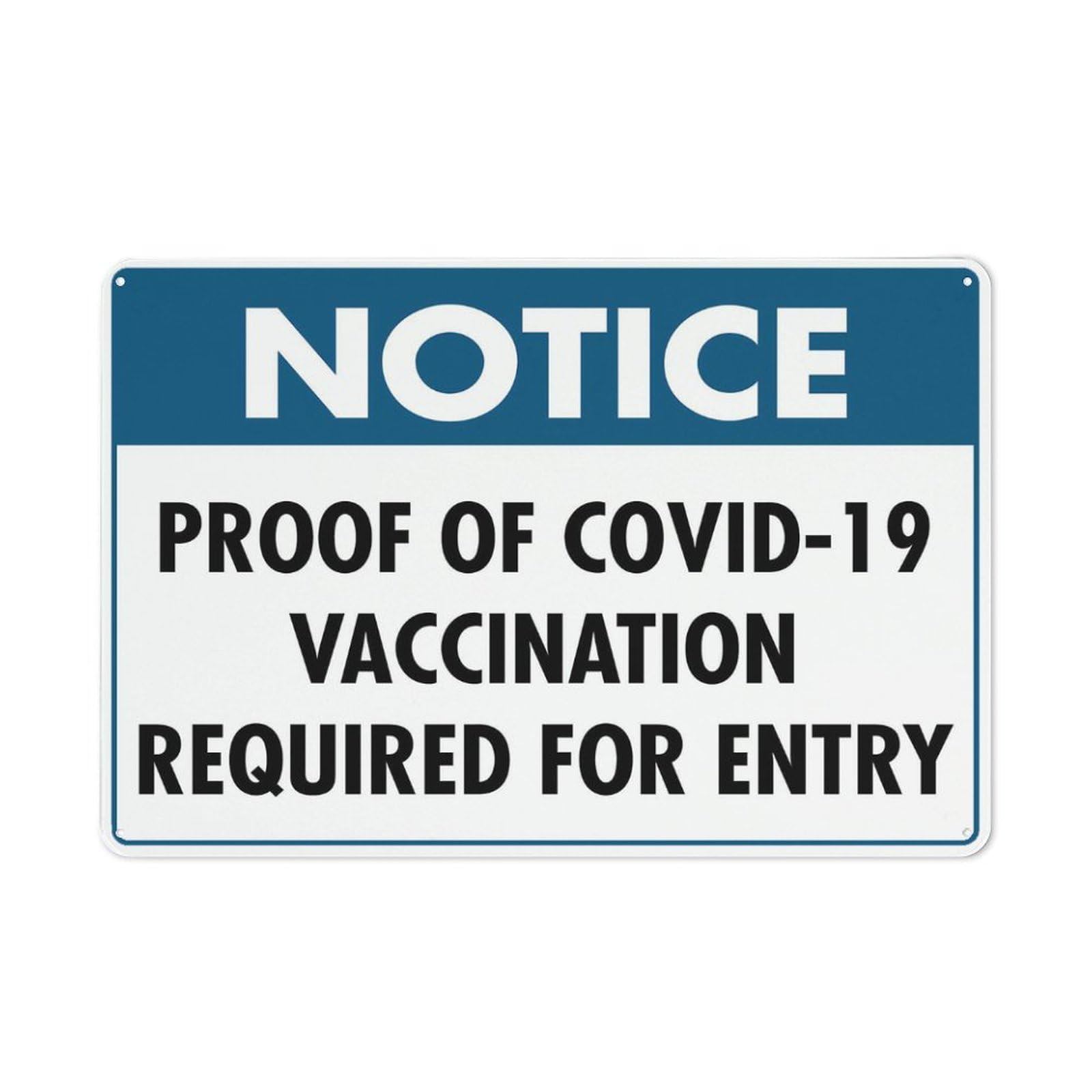 Notice - Proof Of Covid [Vaccination/Test] Required Sign for House & Yard, 8x12 Inch Premium Aluminum, Sun-Proof, Rust-Free