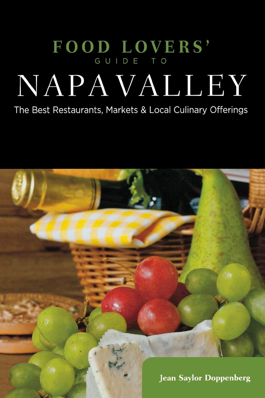 Buy Food Lovers' Guide to® Napa Valley The Best Restaurants, Markets
