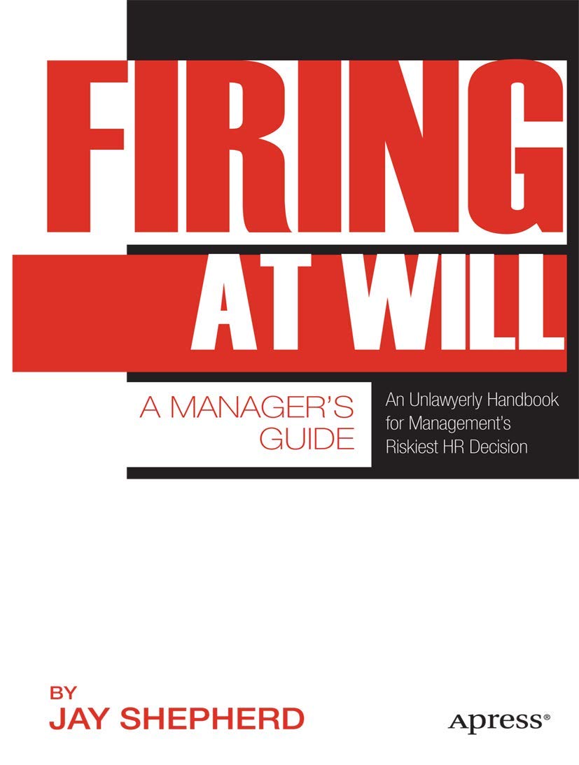 Firing at Will: A Manager's Guide