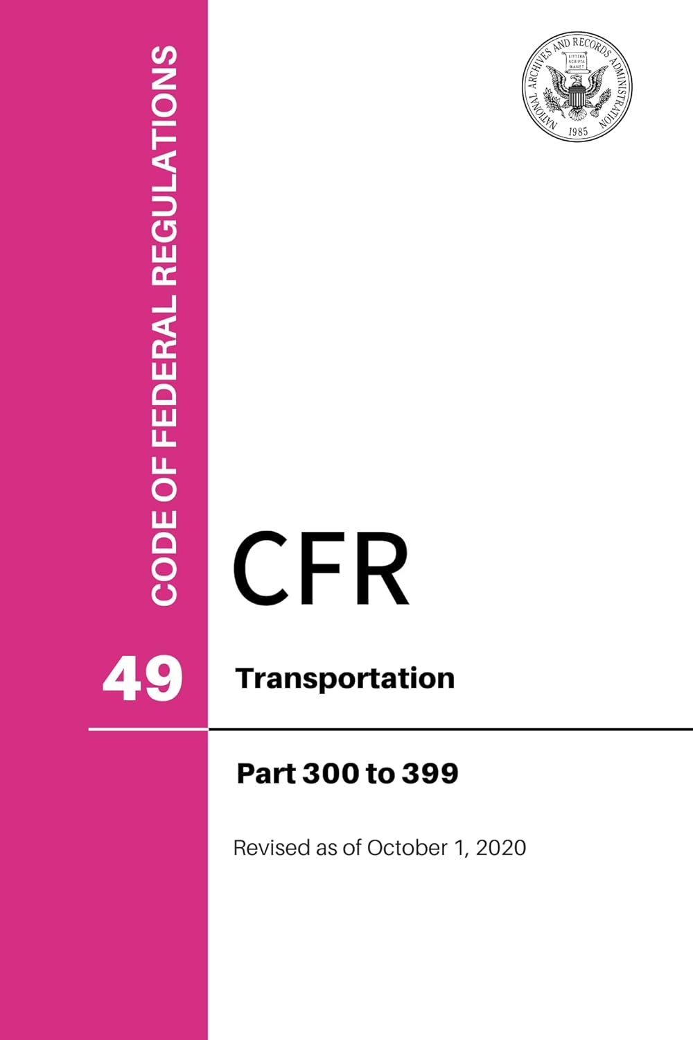 CFR Title 49 Parts 300399 Transportation (Code of Federal