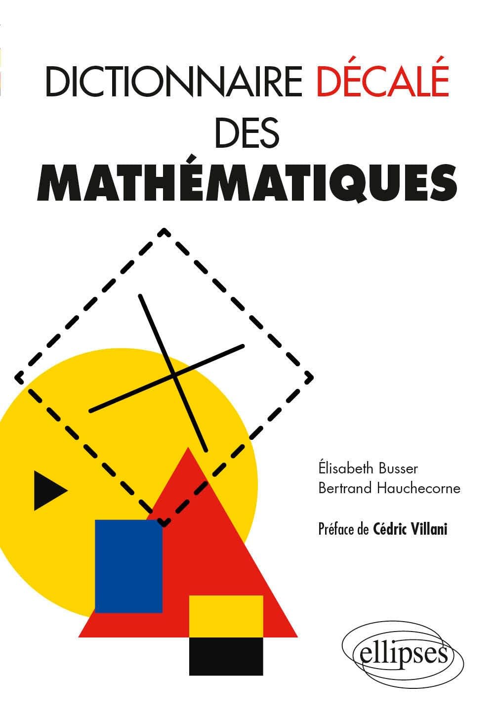 Dictionnaire décalé des mathématiques (French Edition)