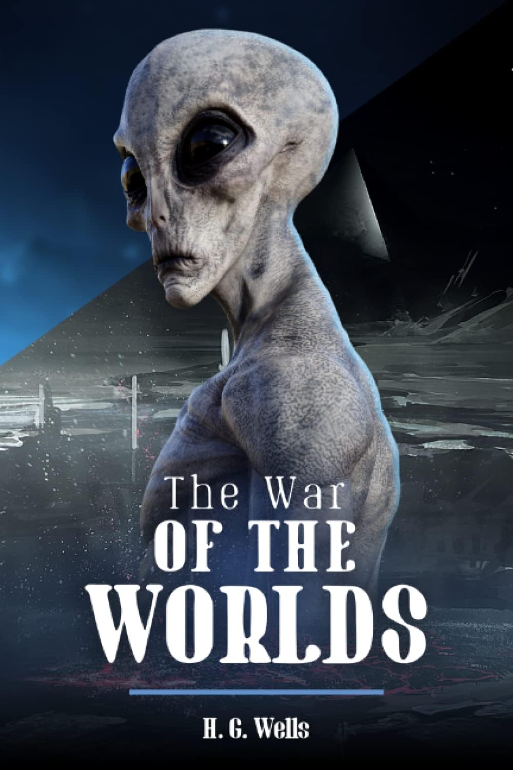 The War of The Worlds: Large Print, Unabridged with Original Text by the Father of Science Fiction, HG Wells