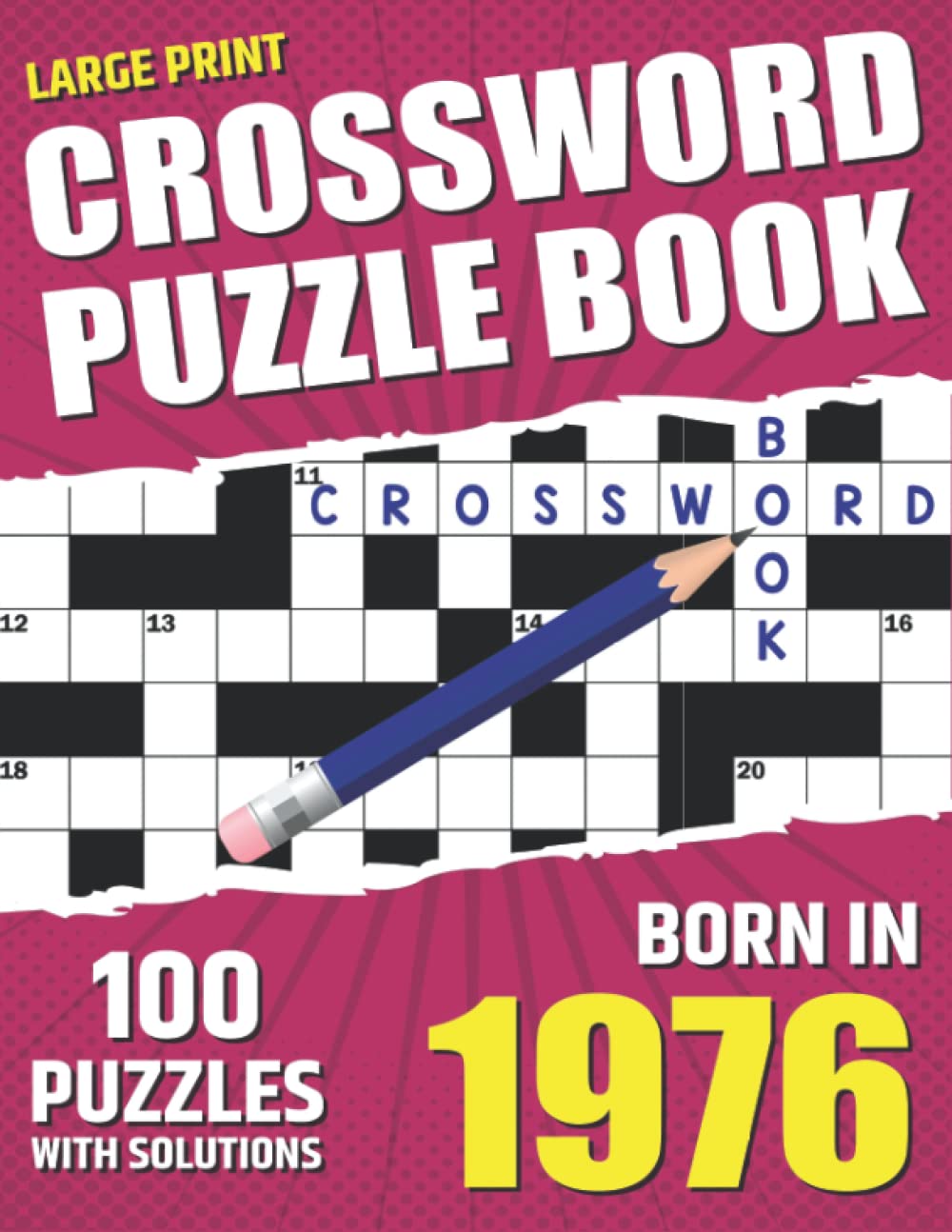 You Were Born In 1976: Crossword Puzzle Book: Adults Crossword Puzzle Logic Game Book For Seniors Men Women And All Puzzle Fans