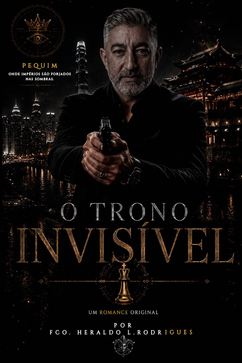 O Trono Invisível: Esculpido pela ordem fria e pelos segredos de um trono invisível. (O Dia do Coringa)