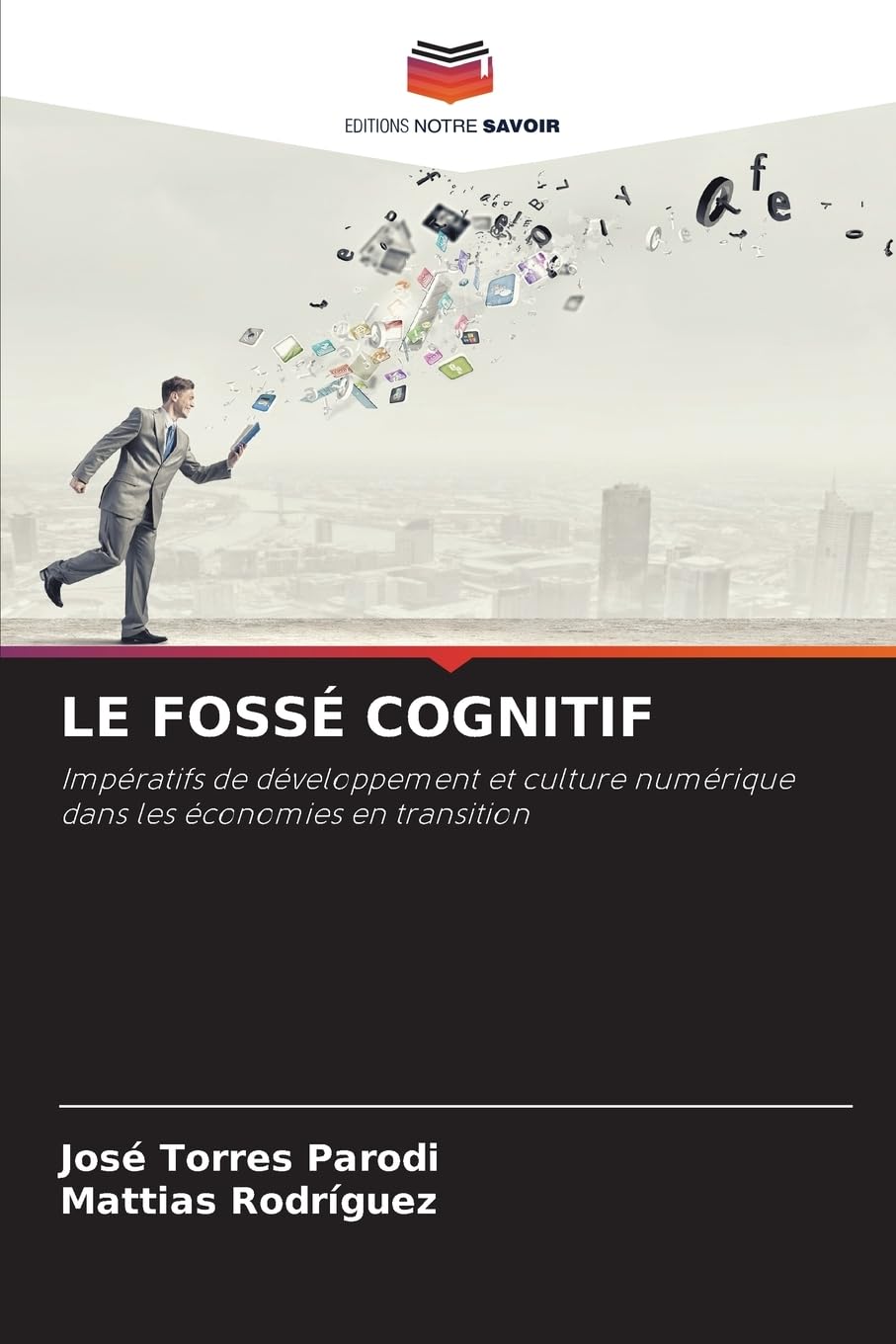 LE FOSSÉ COGNITIF: Impératifs de développement et culture numérique dans les économies en transition