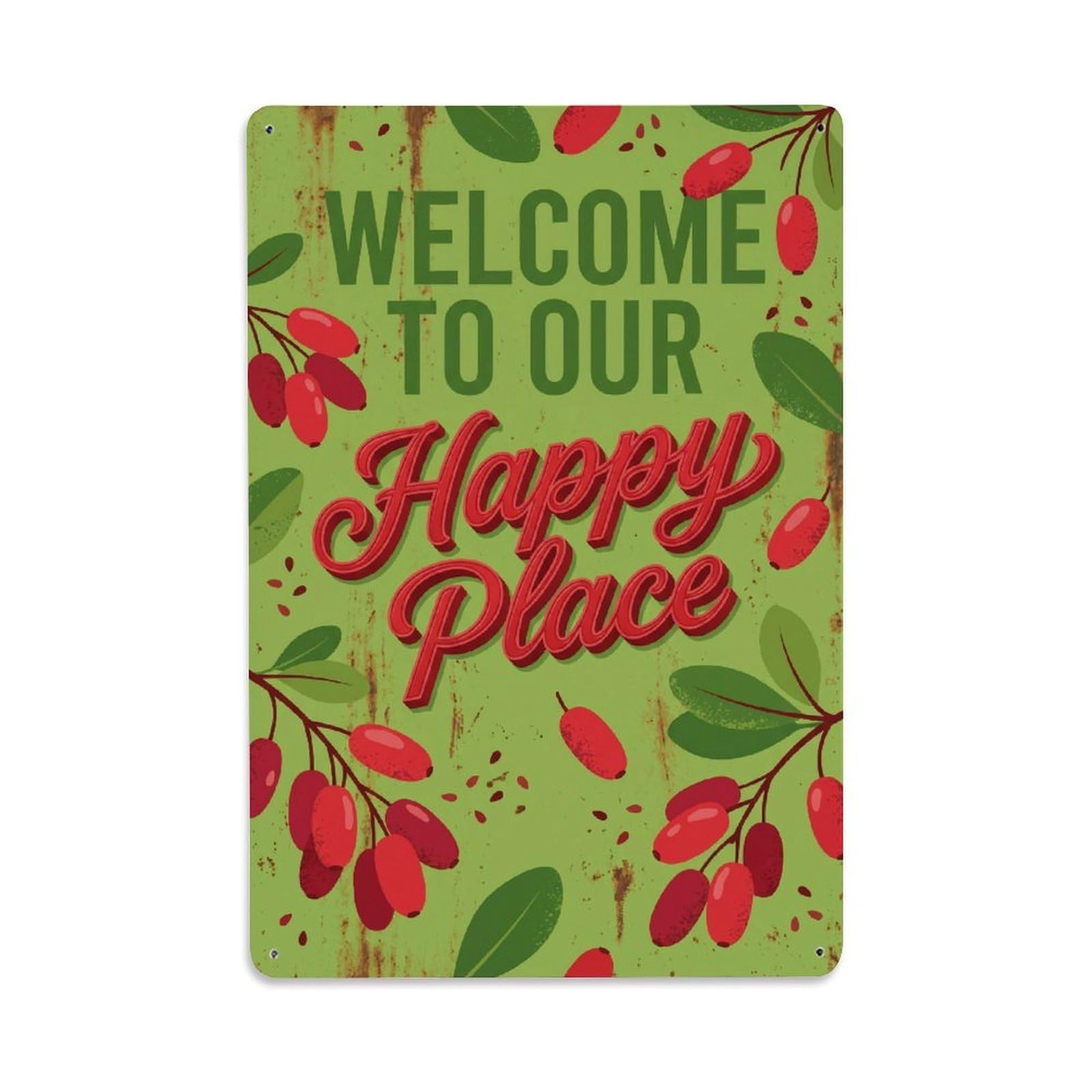Welcome To Our Happy Place Barberry Orchard Metal Tin Sign Plaque Wall Decor for Cafe, Club Bar, Office, Home Garden Metal Poster 8x12Inch