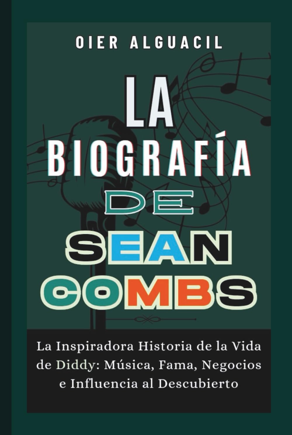 Sean Combs Diddy livre biographie musique business influence histoire vraie