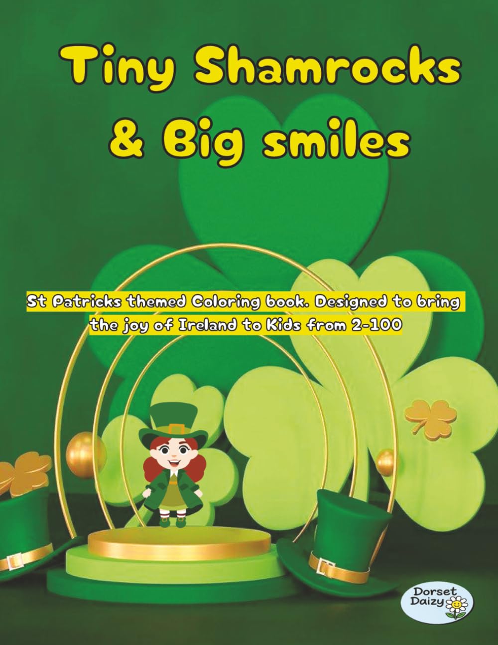 Tiny Shamrocks & Big Smiles: A St Patrick's day coloring book
