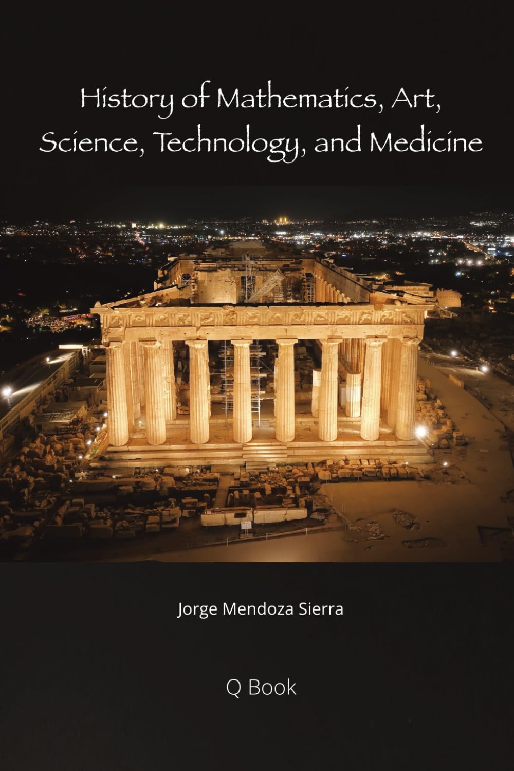 History of Mathematics, Art, Science, Technology, and Medicine