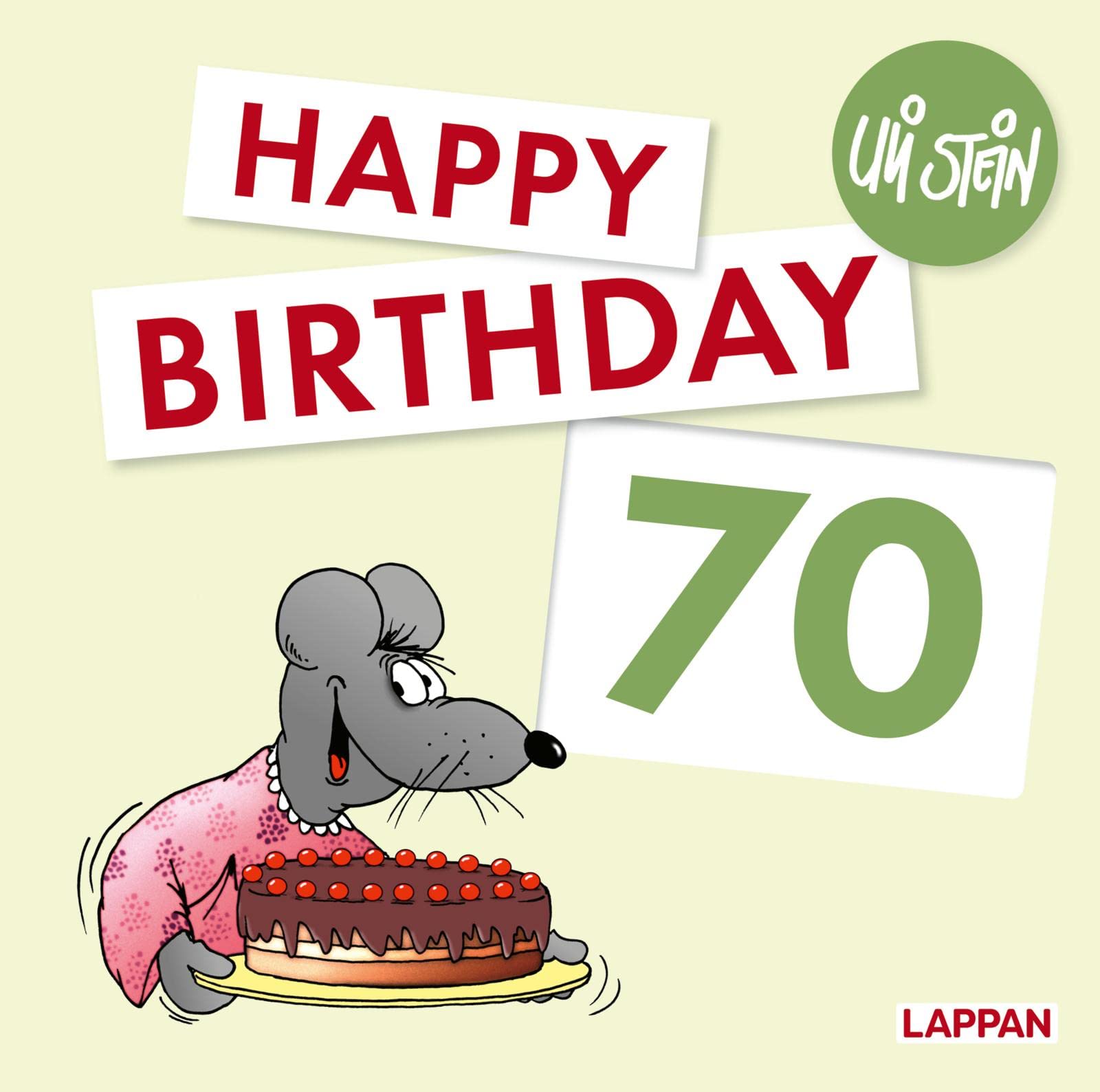 Happy Birthday zum 70. Geburtstag: Das lustige Geburtstagsgeschenk zum runden Geburtstag!