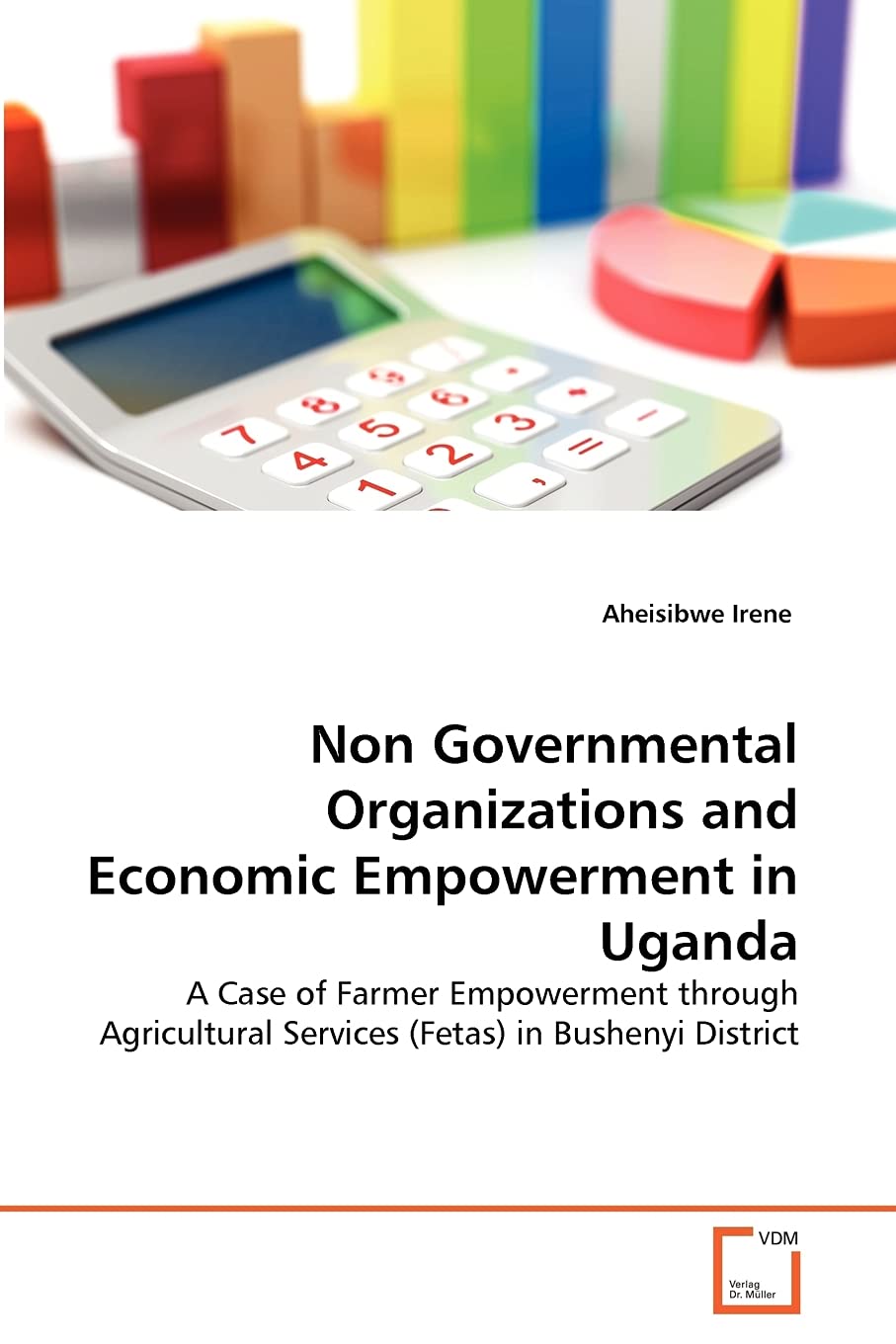 Non Governmental Organizations and Economic Empowerment in Uganda: A Case of Farmer Empowerment through Agricultural Services (Fetas) in Bushenyi District