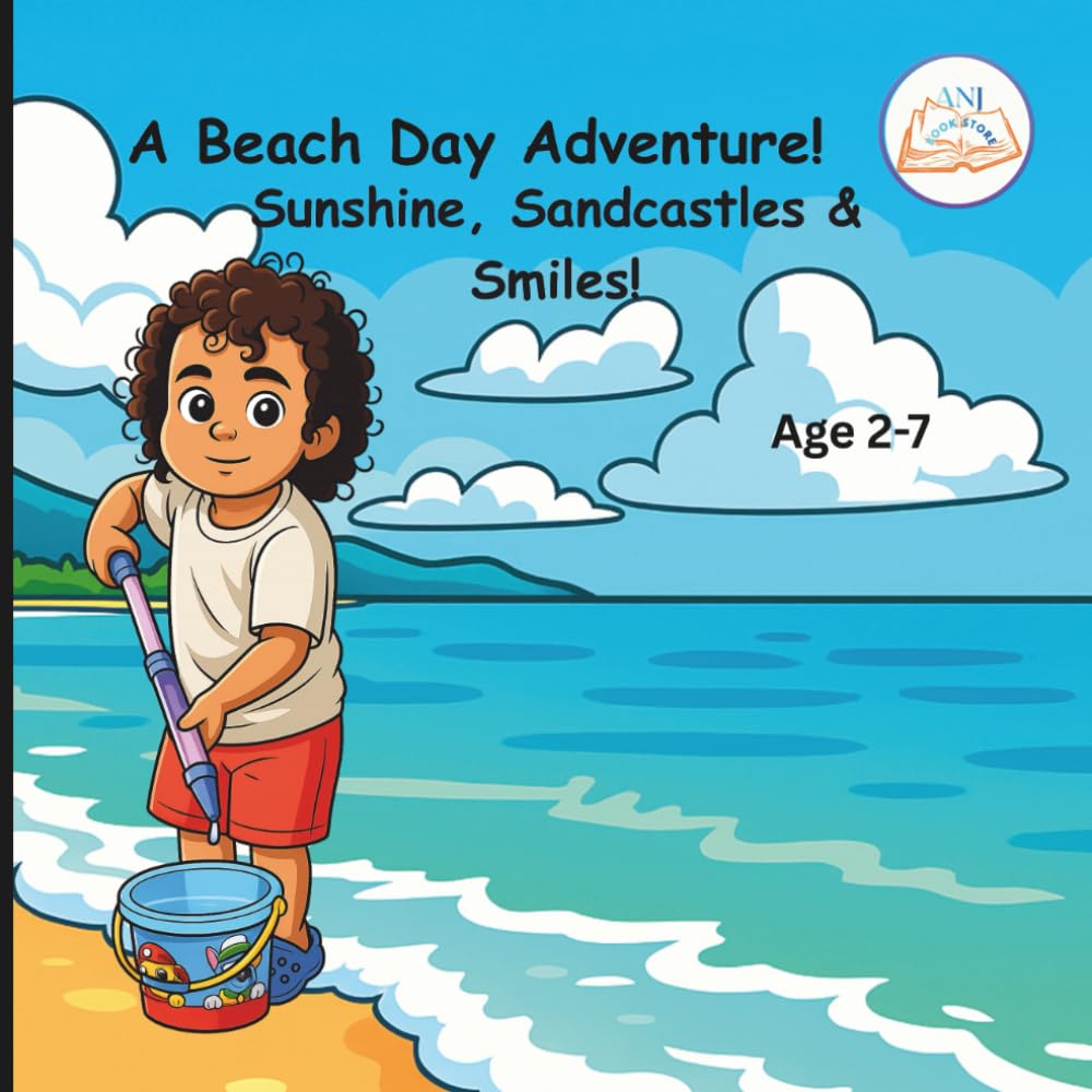 A Beach Day Adventure!: Sunshine, Sandcastles & Smiles! (The Adventure Series.)