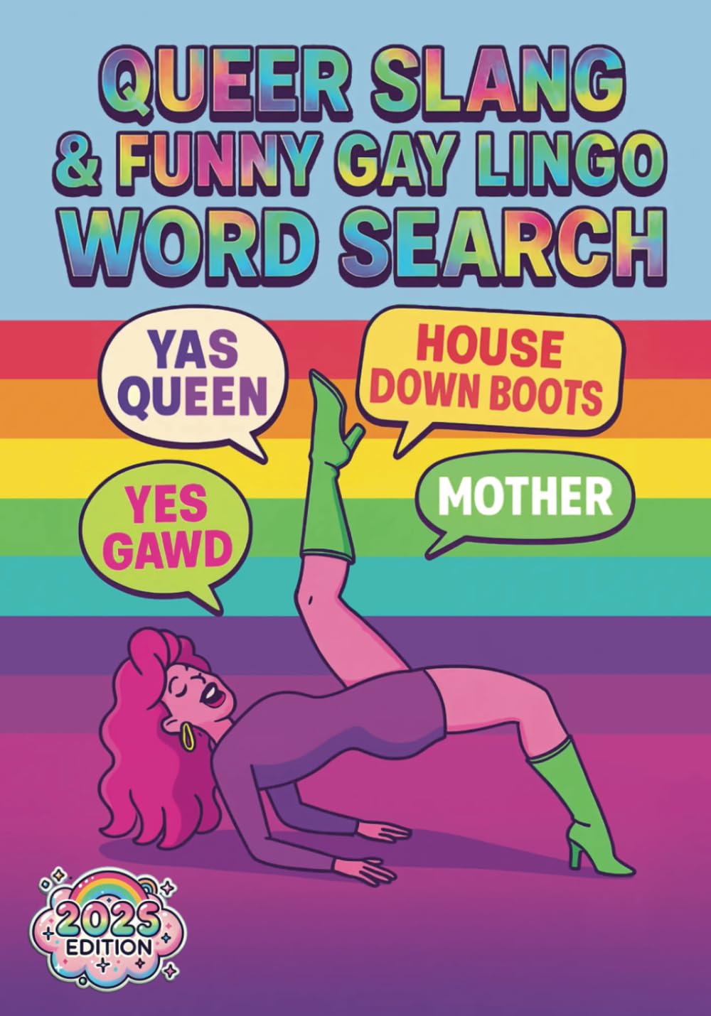 Queer Slang & Funny Gay Lingo Word Search: The Ultimate Puzzles for Gays, Theys, and Slays with Bonus Sudokus and Mazes