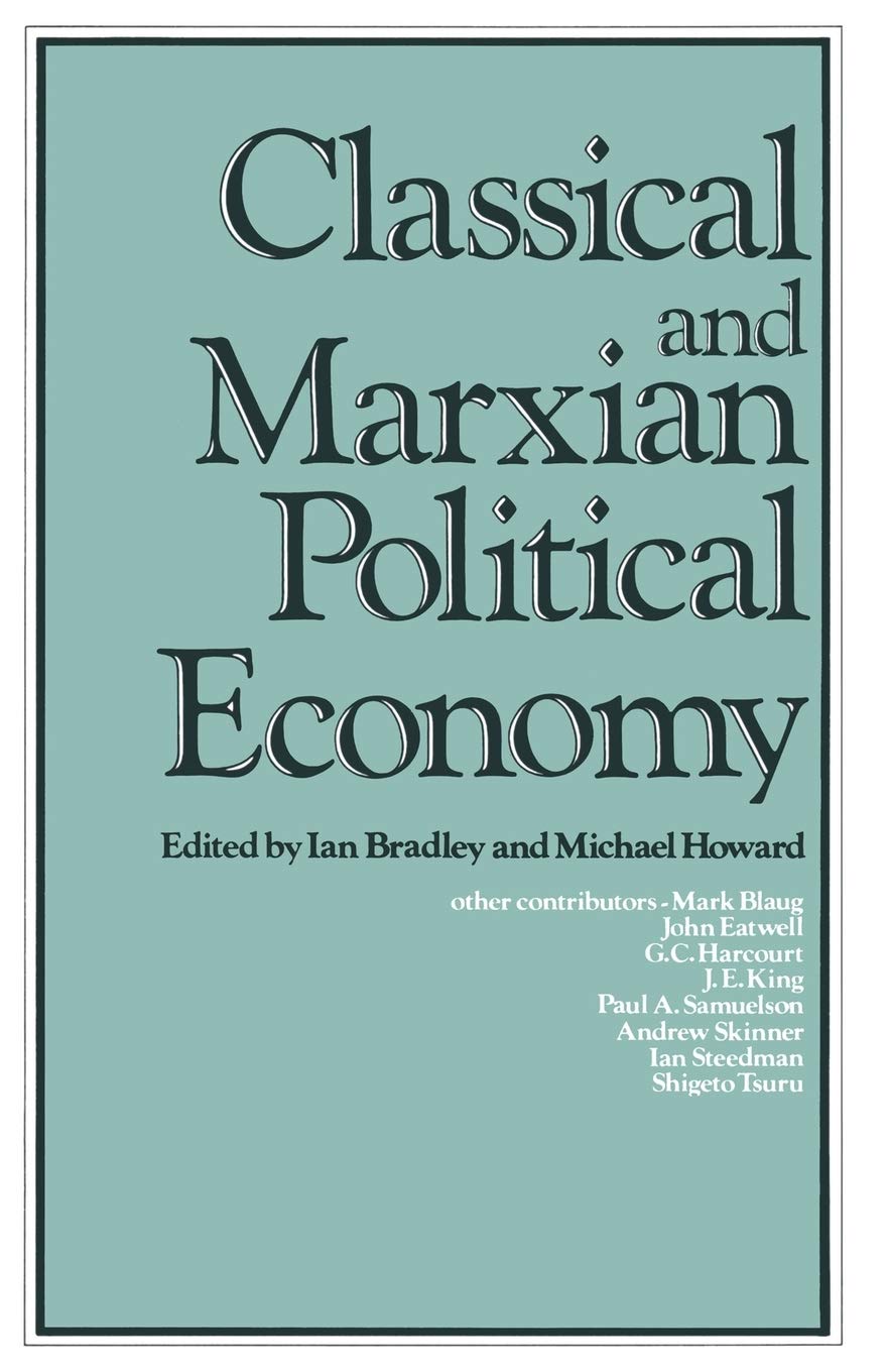 Classical and Marxian Political Economy: Essays in Honour of Ronald L. Meek