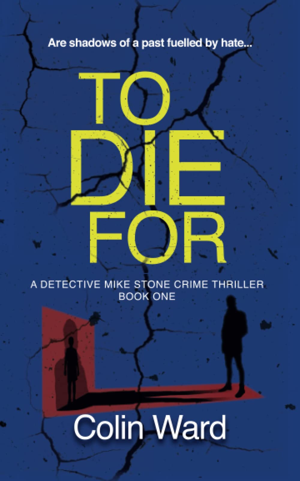 To Die For: 1 (Detective Mike Stone)