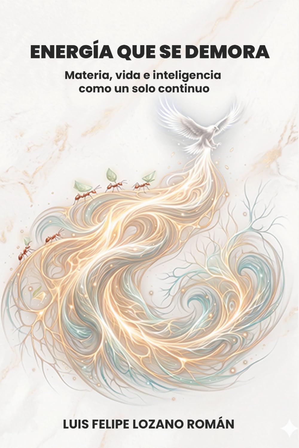 Energía que se demora: Materia, vida e inteligencia como un solo continuo