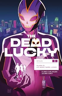 The Dead Lucky Vol.1. Los Buenos Mueren Jovenes