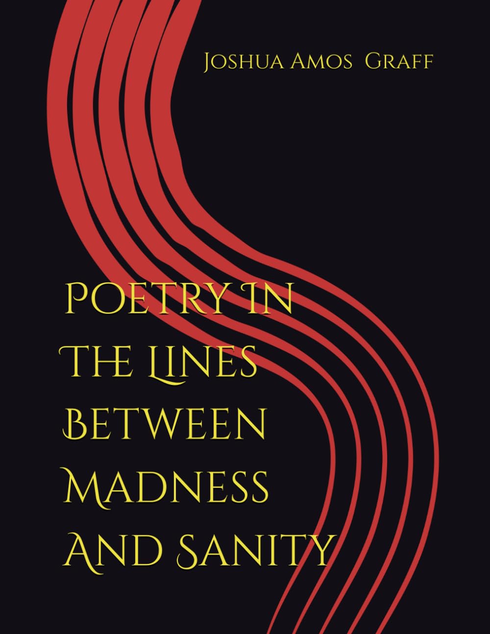 Poetry In The Lines Between Madness And Sanity