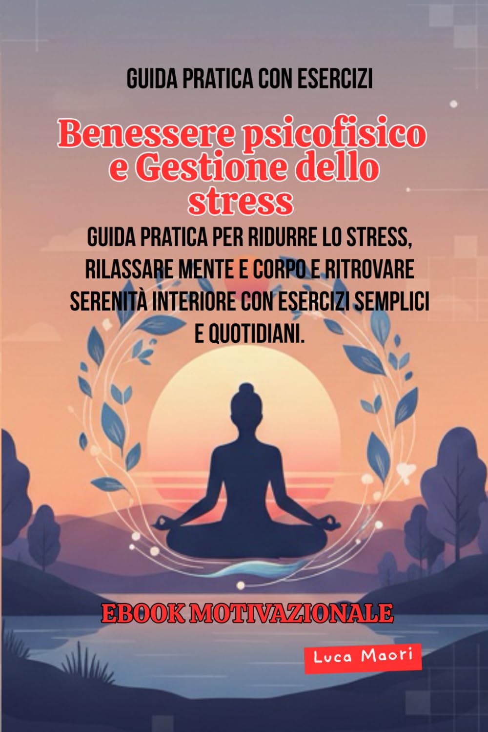 Benessere Psicofisico e Gestione dello Stress: Ritrova Equilibrio e Calma Interiore