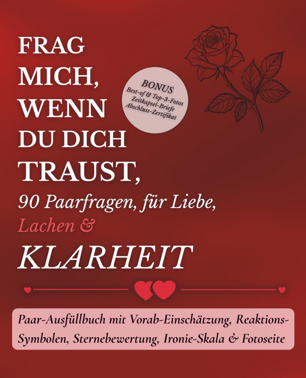 Frag mich, wenn du dich, traust - 90 Paarfragen, für Liebe, Lachen & Klarheit: Paar-Ausfüllbuch mit Vorab-Einschätzung, Reaktions-Symbolen, Sternebewertung, Ironie-Skala & Fotoseite