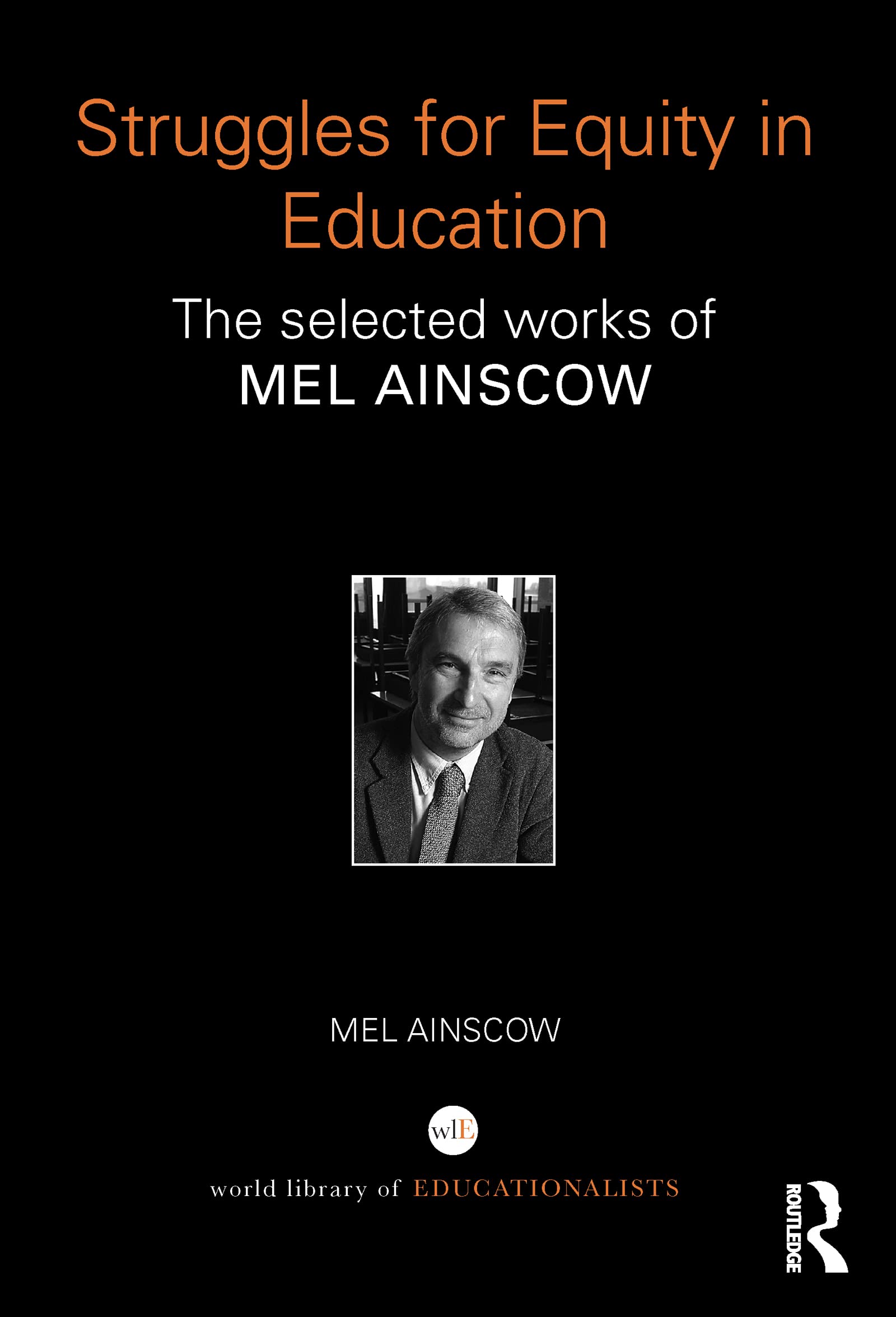 Struggles for Equity in Education: The selected works of Mel Ainscow, Ai PB..