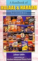 A Handbook of Halaal & Haraam Products -- Vol 1 (Handbook of Halaal & Haraam Products) 1884394019 Book Cover
